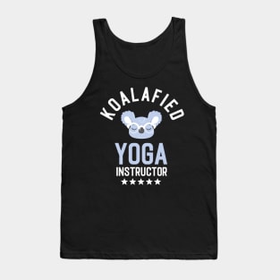 Koalafied Yoga Instructor - Funny Gift Idea for Yoga Instructors Tank Top